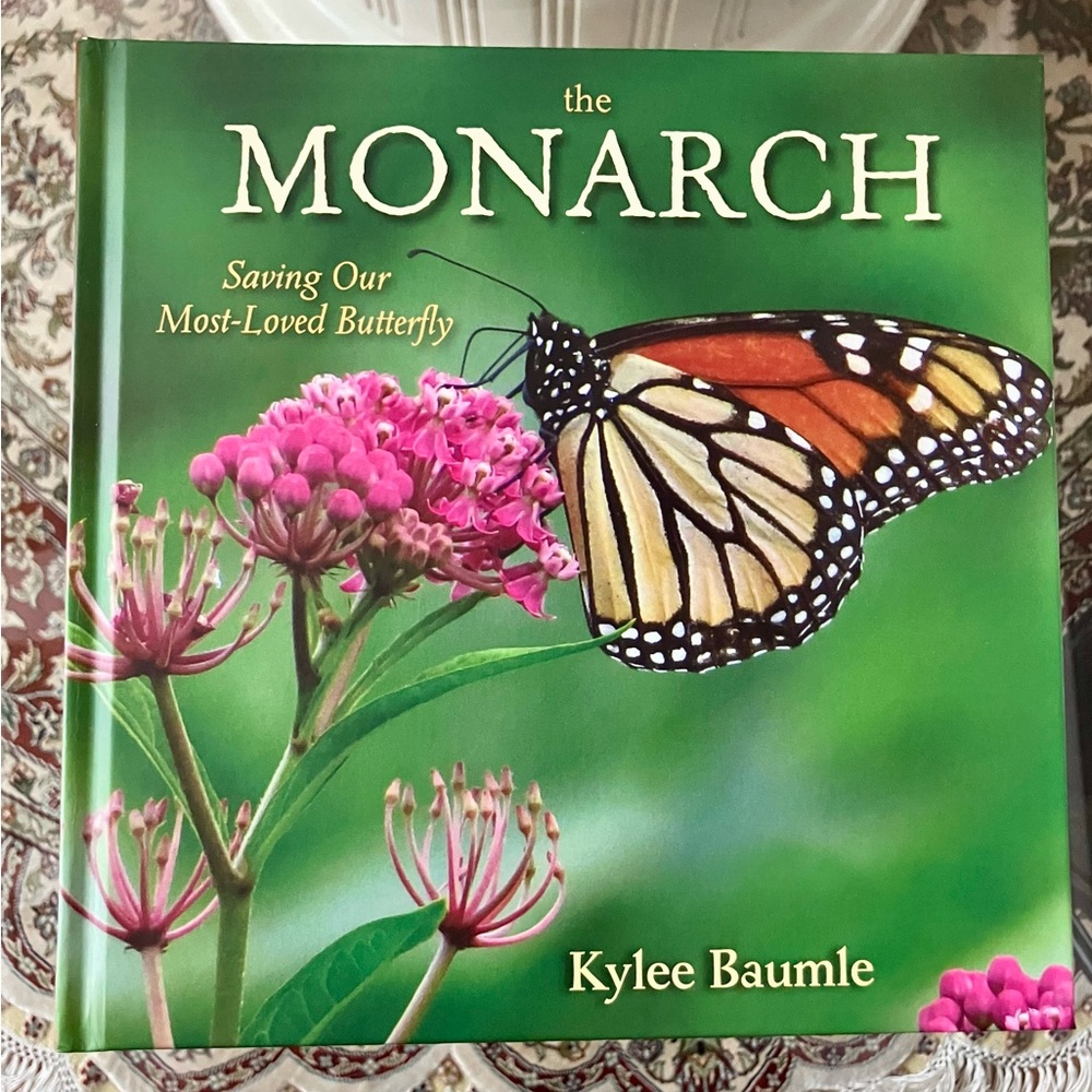 “The Monarch: Saving Our Most-Loved Butterfly” by Kylee Baumle